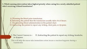 1 Which nursing intervention takes highest priority when