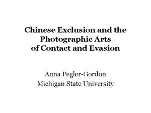 Chinese Exclusion and the Photographic Arts of Contact
