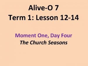 AliveO 7 Term 1 Lesson 12 14 Moment