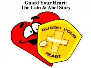 Guard Your Heart The Cain Abel Story Note