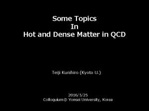 Some Topics In Hot and Dense Matter in