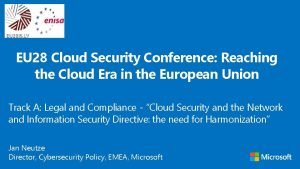 EU 28 Cloud Security Conference Reaching the Cloud
