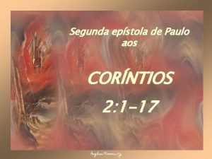 Segunda epstola de Paulo aos CORNTIOS 2 1