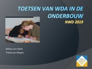 TOETSEN VAN WDA IN DE ONDERBOUW NWD 2019