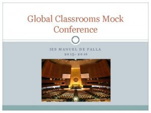 Global Classrooms Mock Conference IES MANUEL DE FALLA