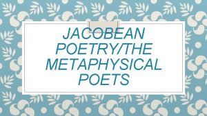 Jacobean priest and metaphysical poet