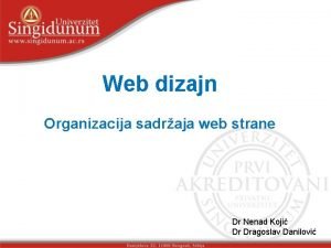 Web dizajn Organizacija sadraja web strane Dr Nenad