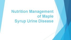 Maple syrup urine disease amino acid
