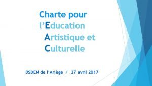 Charte pour lEducation Artistique et Culturelle DSDEN de