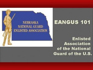 EANGUS 101 Enlisted Association of the National Guard