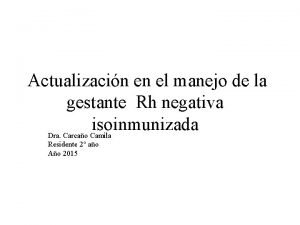 Actualizacin en el manejo de la gestante Rh