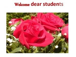 Welcome dear students