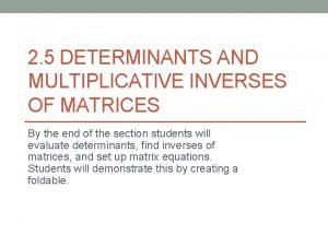 How to evaluate the determinant of a matrix