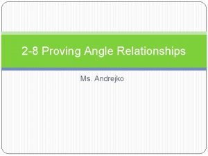 Lesson 2-8 proving angle relationships