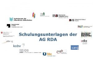 Vertretungen der ffentlichen Bibliotheken Schulungsunterlagen der AG RDA