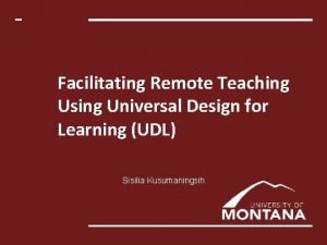 Facilitating Remote Teaching Using Universal Design for Learning