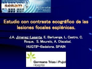 Estudio contraste ecogrfico de las lesiones focales esplnicas