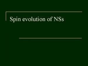 Spin evolution of NSs Hard life of neutron