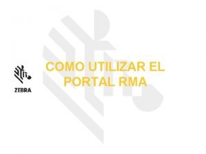 COMO UTILIZAR EL PORTAL RMA CONTENIDO Ventajas Navegacin