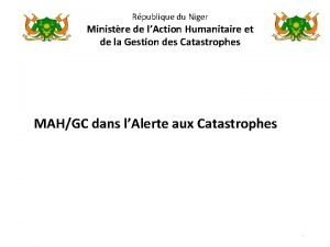 Rpublique du Niger Ministre de lAction Humanitaire et