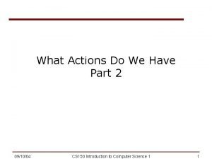 What Actions Do We Have Part 2 091004