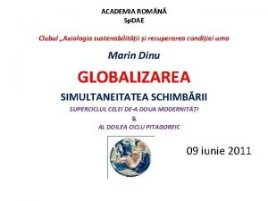 ACADEMIA ROM N Sp DAE Clubul Axiologia sustenabilitii