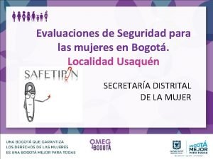 Evaluaciones de Seguridad para las mujeres en Bogot
