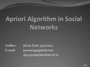 Apriori Algorithm in Social Networks Author Email Jovan