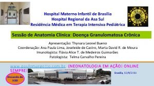 Hospital Materno Infantil de Braslia Hospital Regional da