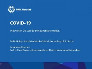 COVID19 Wat weten we van de therapeutische opties