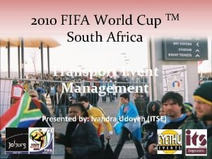 2010 FIFA World Cup TM South Africa Transport