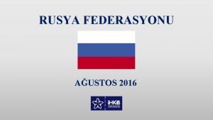 RUSYA FEDERASYONU AUSTOS 2016 CORAF KONUM 17 milyon