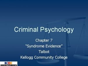 Criminal Psychology Chapter 7 Syndrome Evidence Talbot Kellogg