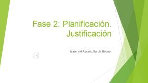 Fase 2 planificación. justificación