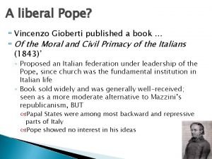 A liberal Pope Vincenzo Gioberti published a book