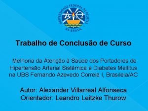 Trabalho de Concluso de Curso Melhoria da Ateno