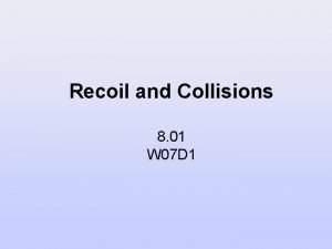 Recoil collision