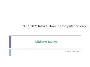 COP 3502 Introduction to Computer Science Midterm review