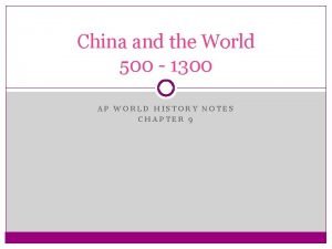 China and the World 500 1300 AP WORLD