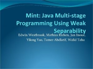 Mint Java Multistage Programming Using Weak Separability Edwin