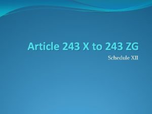 Article 243 X to 243 ZG Schedule XII