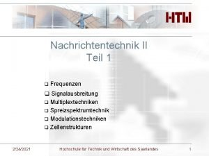 Nachrichtentechnik II Teil 1 q Frequenzen q Signalausbreitung