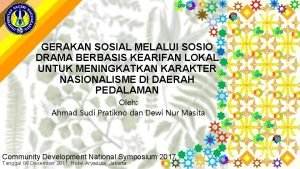 GERAKAN SOSIAL MELALUI SOSIO DRAMA BERBASIS KEARIFAN LOKAL