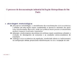 O processo de desconcentrao industrial da Regio Metropolitana