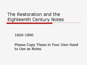 The Restoration and the Eighteenth Century Notes 1660