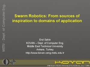 Swarm Robotics From sources of inspiration to domains
