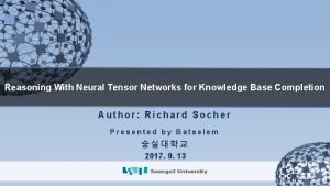Neural tensor network