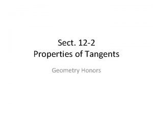 Sect 12 2 Properties of Tangents Geometry Honors