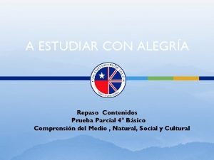 A ESTUDIAR CON ALEGRA Repaso Contenidos Prueba Parcial