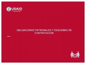 OBLIGACIONES PATRONALES Y ESQUEMAS DE CONTRATACIN 1 AGENDA